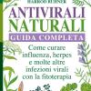Antivirali Naturali. Guida Completa