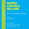 Napoli Capitale Dei Lumi. Scienza, Economia E Politica