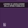 Lezioni di legislazione delle opere pubbliche
