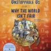 Unstoppable us volume 2: why the world isn't fair