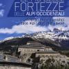 Le Pi Belle Fortezze Delle Alpi Occidentali. Escursioni Dalle Alpi Liguri Alla Savoia