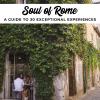 Soul of Rome. A guide to 30 exceptional experiences