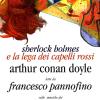 Sherlock Holmes e la lega dei capelli rossi letto da Francesco Pannofino. Audiolibro. CD Audio