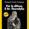 Per la difesa, il Dr. Thorndyke