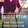 The Viscount Who Loved Me: Bridgerton: 2