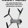 Robot Aerei. Un Approfondimento Sugli Aereo-robot Ed In Particolare Sui Droni