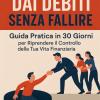 Come Uscire Dai Debiti Senza Fallire: 