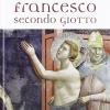 Francesco Secondo Giotto. Ediz. Illustrata