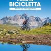 Ciclovie Con Vista: Laghi E Fiumi. Italia In Bicicletta. National Geographic