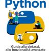 Python. Guida Alla Sintassi, Alle Funzionalit Avanzate E All'analisi Dei Dati. Con Contenuto Digitale Per Download