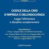 Codice Della Crisi D'impresa E Dell'insolvenza, Legge Fallimentare E Disciplina Complementare