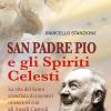 San Padre Pio E Gli Spiriti Celesti