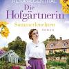 Die Hofgrtnerin - Sommerleuchten: Roman. Die Prachtvolle Familiensaga Geht Weiter. Spiegel Bestseller 2022