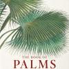 Martius. The Book Of Palms. 40th Ed.. Ediz. Multilingue