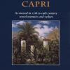 Capri. As Viewed In 17th To 19th Century Travel Memoirs And Vedute. Ediz. A Colori