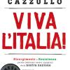 Viva L'italia! Risorgimento E Resistenza: Perch Dobbiamo Essere Orgogliosi Della Nostra Nazione