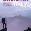 Cammini Italia: I Migliori Itinerari. National Geographic