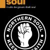Northern soul. Il culto dei giovani ribelli soul