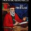 Nostradamus. Le Profezie