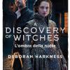 L'ombra della notte. A discovery of witches. Vol. 2