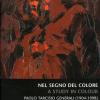 Nel Segno Del Colore-a Study In Colour. Paolo Tarcisio Generali (1904-1998)