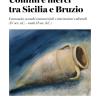 Uomini E Merci Tra Sicilia E Bruzio. Economia, Scambi Commerciali E Interazioni Culturali (iv Sec. A.c.-met Ii Sec. D.c.)