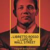 Il libretto rosso del lupo di Wall Street. I segreti del successo dal pi grande venditore di tutti i tempi