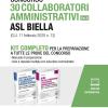 Concorso 30 Collaboratori Amministrativi Asl Biella (cat. D) (g.u. 11 Febbraio 2020 N. 12). Kit Completo Per La Preparazione A Tutte Le Prove Del Concorso. Con Aggiornamento Online