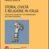 Storia, Civilt E Religione In Italia. Studi In Occasione Del 150 Anniversario Dell'unit Nazionale
