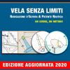 Vela Senza Limiti. Navigazione D'altura & Patente Nautica. Un Corso, Un Metodo. Ediz. Illustrata
