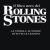 Il libro nero dei Rolling Stones. La storia e le storie di tutte le canzoni