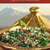La Cucina D'armenia. Viaggio Nella Cultura Culinaria Di Un Popolo