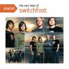 The Very Best Of Switchfoot