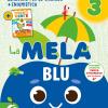 La Mela Blu 3 - Quaderno Per Le Vacanze. Vol. 3