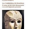 La Carriera Di Inanna. Il Cosmo, Gli Dei Della Mesopotamia E Un Coinvolgimento Personale
