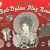 Bob Dylan play book. Ediz. illustrata