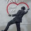 I Love... Street Art. Dichiarazioni D'amore Sui Muri