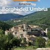 35 Borghi Imperdibili. Umbria