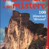 L'Italia dell'insolito e del mistero. 100 itinerari Diversi