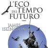 L'eco del tempo futuro. Licanius trilogy. Vol. 2