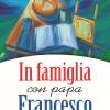 In Famiglia Con Papa Francesco