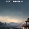 Racconti Sulla Legittima Difesa