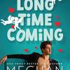 A Long Time Coming: The Funny And Steamy Romcom Inspired By My Best Friend's Wedding From The No.1 Bestseller