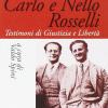 Carlo E Nello Rosselli. Testimoni Di Giustizia E Libert