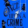Once upon a crime: a murder most unladylike collection