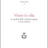 Vivere In Villa. Le Qualit Delle Residenze Agresti In Et Romana
