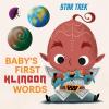 Star Trek: Baby'S First Klingon Words