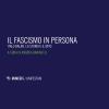 Il Fascismo In Persona. Italo Balbo, La Storia E Il Mito