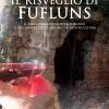 Il Risveglio Di Fufluns. Il Vino Etrusco Contemporaneo E La Chimera Delle Origini Della Viticultura