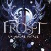 Frost. Un amore fatale